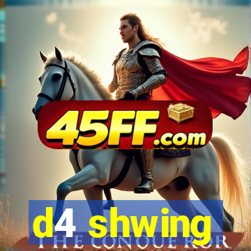 d4 shwing